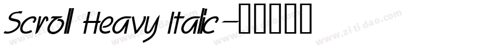 Scroll Heavy Italic字体转换